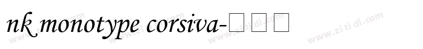 nk monotype corsiva字体转换